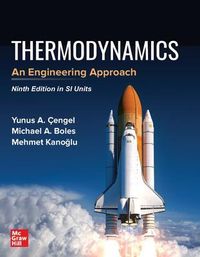 THERMODYNAMICS: AN ENGINEERING APPROACH, SI; Yunus Cengel; 2019