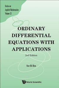 Ordinary Differential Equations With Applications ; Sze-Bi Hsu; 2013