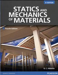 Statics Mechanics of Materials; Russell C Hibbeler; 2014