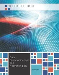 Data Communications and Networking, Global Edition; Behrouz A Forouzan; 2012